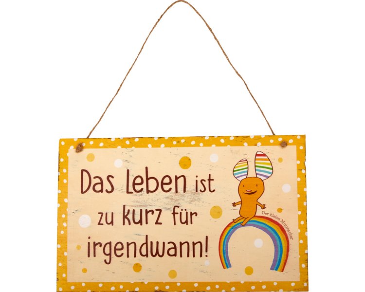 Holzschild „Das Leben ist zu kurz ... " - SPIEGEL 17398 Holzschild „Das Leben ist zu kurz ... " - SPIEGEL 17398