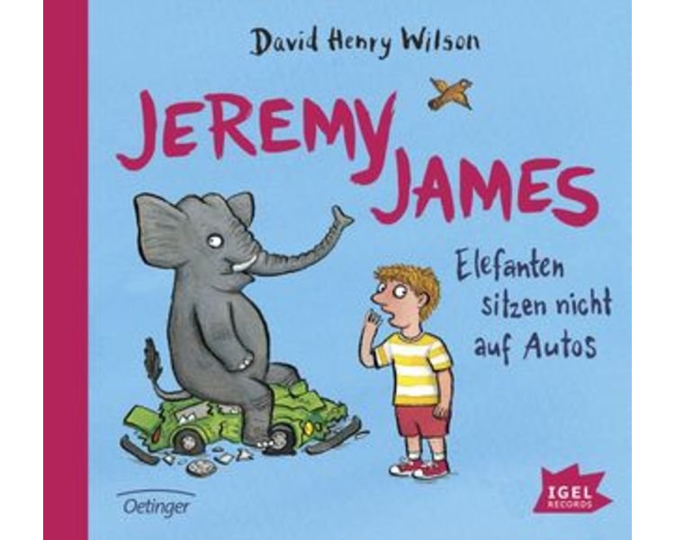 Jeremy James. Elefanten sitzen nicht auf Autos (CD) - IGEL 1145