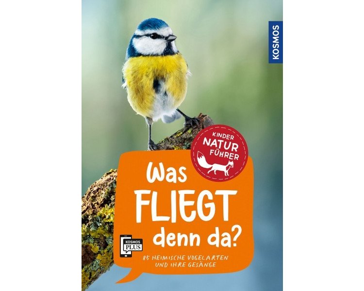 Was fliegt denn da? Kindernaturführer - KOSMOS 17244