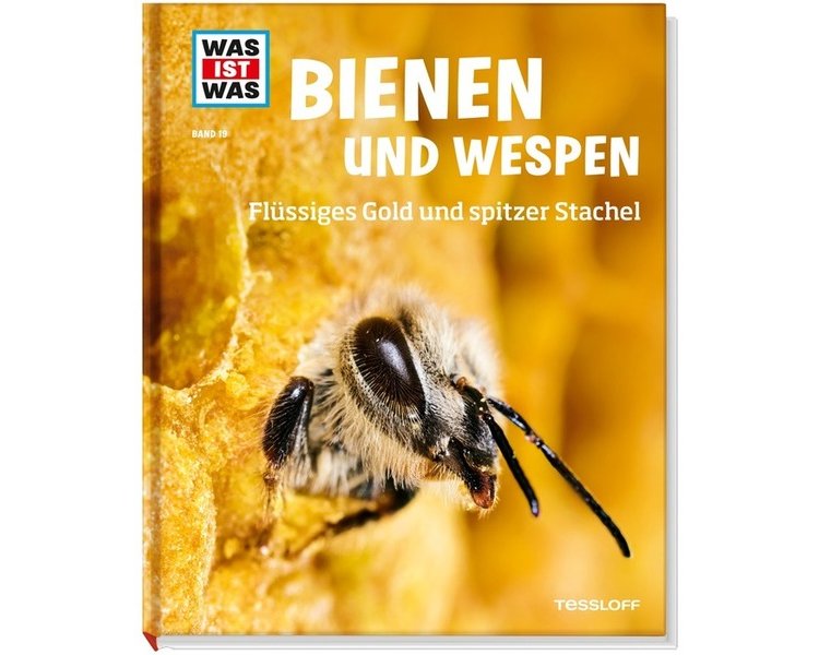 WAS IST WAS Band 019: Bienen und Wespen - TESSLOFF 2072
