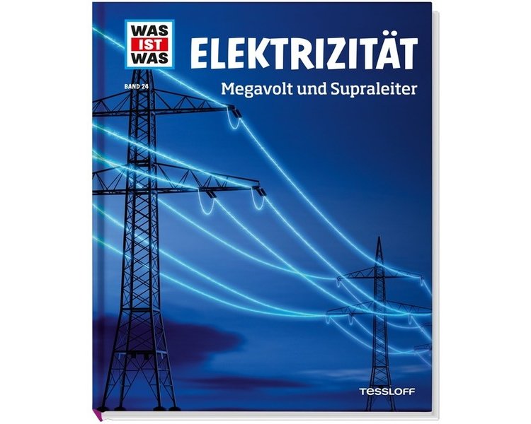 WAS IST WAS Band 024: Elektrizität - TESSLOFF 2051